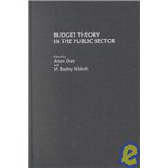 Budget Theory In The Public Sector,9781567202816