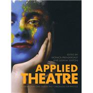 Applied Theatre: International Case Studies and Challenges for Practice