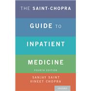 The Saint-Chopra Guide to Inpatient Medicine