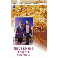 Redeeming Travis : Faith on the Line