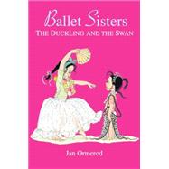 Ballet Sisters: The Duckling and the Swan