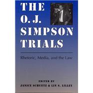 The O.J. Simpson Trials: Rhetoric, Media, and the Law