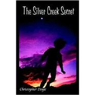 The Silver Creek Secret