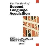 The Handbook Of Second Language Acquisition
