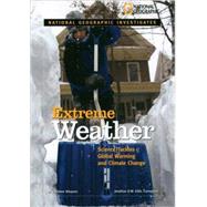 National Geographic Investigates: Extreme Weather Science Tackles Global Warming and Climate Change