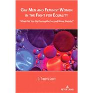 Gay Men and Feminist Women in the Fight for Equality