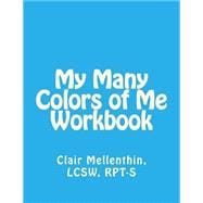 My Many Colors of Me Workbook