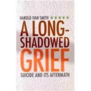 A Long-shadowed Grief