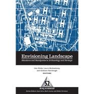 Envisioning Landscape: Situations and Standpoints in Archaeology and Heritage
