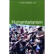 A Dictionary of Humanitarianism
