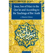 Jesus Son of Mary  In the Quran and According to the Teachings of Ibn Arabi