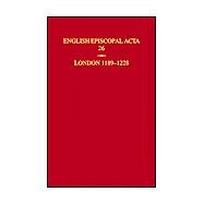 English Episcopal Acta Volume 26: London 1189-1228