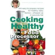 Cooking Healthy with a Food Processor : A Healthy Exchanges Cookbook