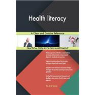 Health literacy A Clear and Concise Reference