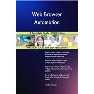 Web Browser Automation A Complete Guide - 2020 Edition