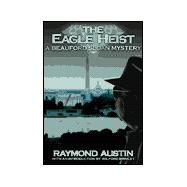 The Eagle Heist: A Beauford Sloan Mystery