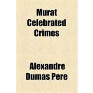 Murat Celebrated Crimes