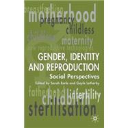 Gender, Identity and Reproduction : Social Perspectives