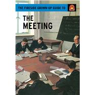 The Fireside Grown-Up Guide to the Meeting,9781501152818