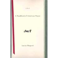 Handbook of American Prayer : A Novel