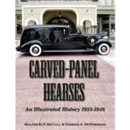 Carved-Panel Hearses  An Illustrated History 1933-1948