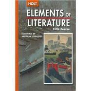 Elements of Literature Student Edition (with The Crucible) Fifth Course