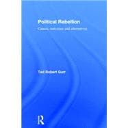 Political Rebellion: Causes, outcomes and alternatives