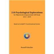 210 Psychological Explorations for Objective & Compassionate Self-Study 2015-2019