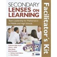 Secondary Lenses on Learning Facilitator's Kit : Team Leadership for Mathematics in Middle and High Schools