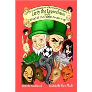 Larry the Leprechaun and the Wood of the Fairies Soccer Cup