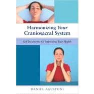 Harmonizing Your Craniosacral System Self-Treatments for Improving Your Health