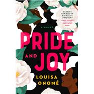 Pride and Joy A Novel