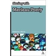 Starting With Merleau-ponty