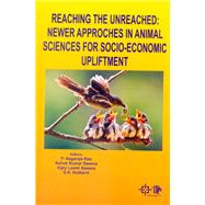 Reaching Unreached : Newer Approaches In Animal Sciences And Socio-Economic Upliftment