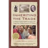 Inheriting the Trade A Northern Family Confronts Its Legacy as the Largest Slave-Trading Dynasty in U.S. History