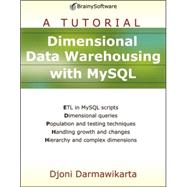 Dimensional Data Warehousing with MySQL : A Tutorial