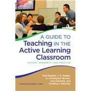 A Guide to Teaching in the Active Learning Classroom