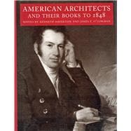 American Architects and Their Books to 1848