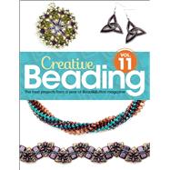 Creative Beading Vol. 11 The best projects from a year of Bead&Button magazine