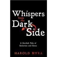 Whispers from the Dark Side
