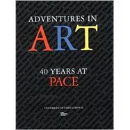 Adventures in Art : 40 Years at Pace
