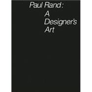 Paul Rand : A Designer's Art