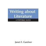 Writing about Literature : A Portable Guide