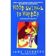 Mood Swings to Murder: A Bel Barrett Mystery
