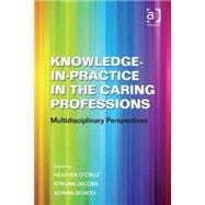 Knowledge-in-Practice in the Caring Professions
