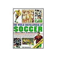 World Encyclopedia of Soccer : A Complete Guide to the Beautiful Game,9780754812821