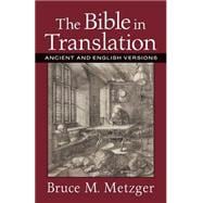 Bible in Translation : Ancient and English Versions