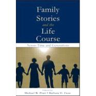 Family Stories and the Life Course: Across Time and Generations