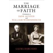 The Marriage of Faith: Christianity in Jane Austen and William Wordsworth