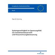 Systemgerechtigkeit im Spannungsfeld von Investmentsteuerrecht und Hinzurechnungsbesteuerung